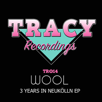 Wool - 3 Years in Neukölln EP