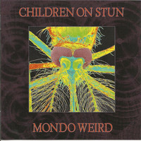 Children On Stun - Mondo Weird