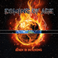 Coming Of Age - Eden Is Burning
