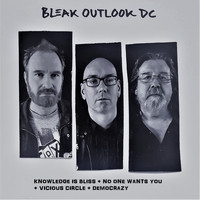 BLEAK OUTLOOK DC - Knowledge Is Bliss