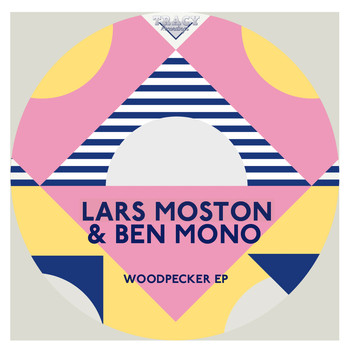 Ben Mono & Lars Moston - Woodpecker EP