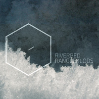 Rangleklods - Riverbed