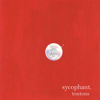 The Tontons - Sycophant