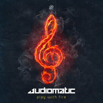 Audiomatic - Play with Fire