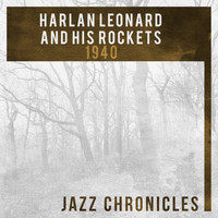 Harlan Leonard And His Rockets - Harlan Leonard: 1940 (Live)