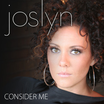 Joslyn - Consider Me