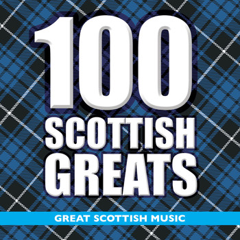 Various Artists - 100 Scottish Greats