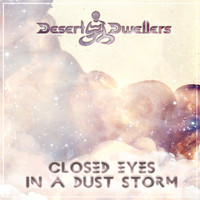 Desert Dwellers - Closed Eyes in a Dust Storm (Breath Pre-Release)