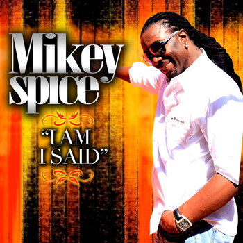 Mikey Spice - I Am I Said