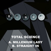 Total Science - Millenium Lady / Straight In