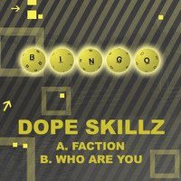Dope Skillz - Faction / Who Are You
