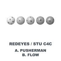 Redeyes, Stu C4C - Pusherman / Flow