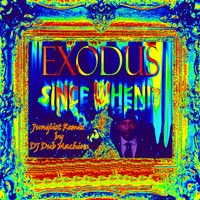 Exodus - Don't Try to Twist It Up (Since When Junglist Dj Dub Machine Remix)
