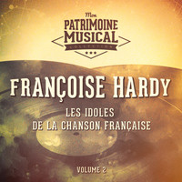 Françoise Hardy - Les idoles de la chanson française : Françoise Hardy, Vol. 1