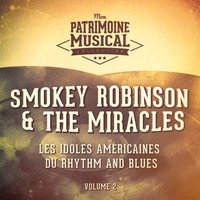 The Miracles, Smokey Robinson - Les idoles américaines du rhythm and blues : Smokey Robinson & The Miracles, Vol. 2
