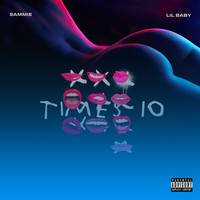 Sammie - Times 10 (feat. Lil Baby) (Explicit)
