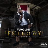 Yung Lott - Flood Trilogy (Explicit)