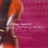 Kinga Augustyn - Nicolo Paganini 24 Caprices Op.1