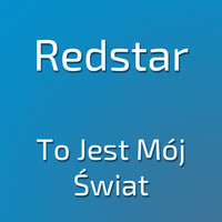 Redstar - To Jest Mój Świat