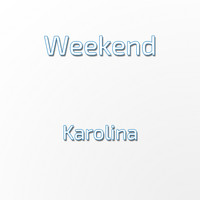 Weekend - Karolina