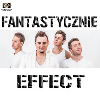 Effect - Fantastycznie