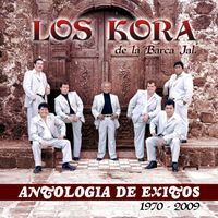 Los Kora - Antologia de Exitos 1970 - 2009