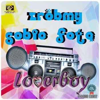 Loverboy - Zróbmy Sobie Fotę