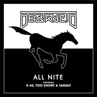 Destructo - All Nite (Remix) [feat. E-40, Too $hort & Iamsu!] (Explicit)