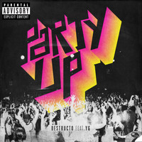 Destructo - Party Up (feat. YG) (Explicit)