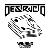Destructo - Winning (feat. Problem) [Taiki Nulight Remix] (Explicit)