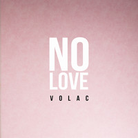 Volac - No Love
