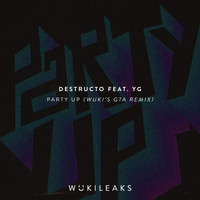 Destructo - Party Up (feat. YG) [Wuki's GTA Remix] (Explicit)