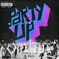 Destructo - Party Up (feat. YG) [Remixes] (Explicit)