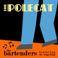 The Bartenders - The Polecat