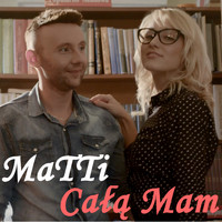Matti - Całą Mam