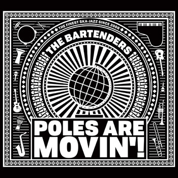 The Bartenders - Poles Are Movin'!
