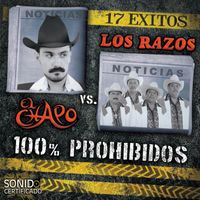 El Chapo De Sinaloa - 100% Prohibidos, 17 Exitos