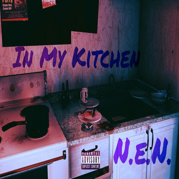 N.E.N. - In My Kitchen (Explicit)