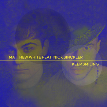 Matthew White - Keep Smiling