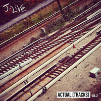J-Live - Actual [Tracks], Vol. 2