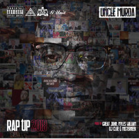 Uncle Murda - Rap Up 2018 (Explicit)