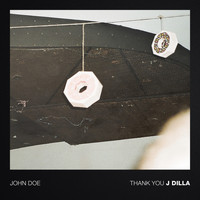 JOHN DOE - Thank You J Dilla