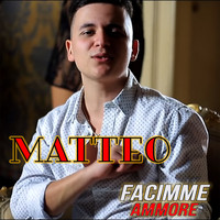 Matteo - Facimme ammore