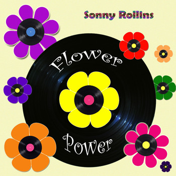 Sonny Rollins - Flower Power