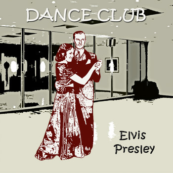 Elvis Presley - Dance Club
