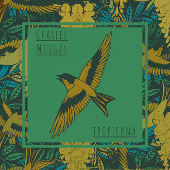 Charles Mingus - Tropicana