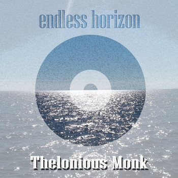 Thelonious Monk - Endless Horizon