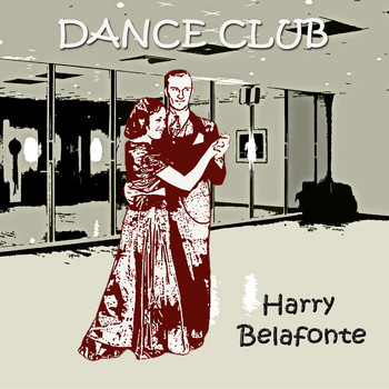 Harry Belafonte - Dance Club