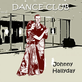 Johnny Hallyday - Dance Club