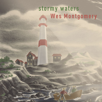 Wes Montgomery - Stormy Waters